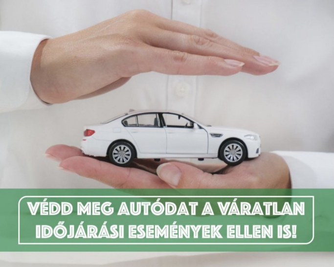 Biztosítsd autód védelmét a váratlan időjárással szemben!
