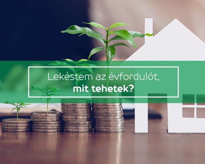 Lekéstem az évfordulót, mit tehetek?